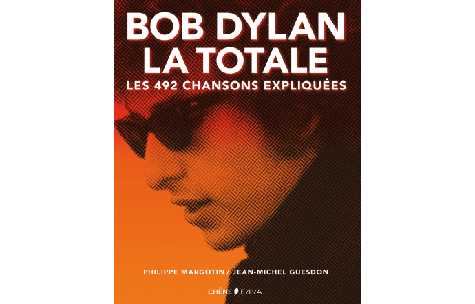 Bob Dylan, la totale