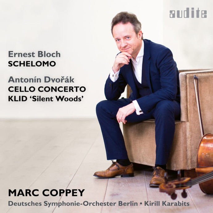 Playlist classique – Schelomo, d’Ernest Bloch, et Le Silence de la forêt, d’Antonin Dvorak, Marc Coppey, Deutsches Symphonie Orchester Berlin, Kirill Karabits, Audite.