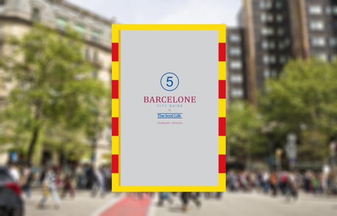 The Good Life sort son nouveau city-guide, destination Barcelone