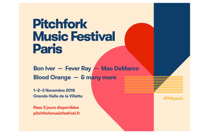 Pitchfork Music Festival Paris Grande halle de la Villette 211 Avenue Jean Jaurès (Paris 19). Pass 3 jours : 135 € www.pitchforkmusicfestival.fr