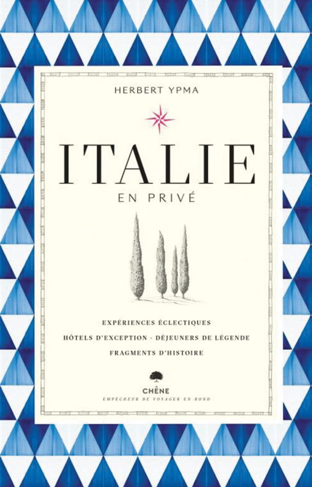 Italie en privé, aux éditions du Chêne.